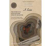 A Loss: The Story of a Dead Soldier Told by His Sister: 36 (Ukrainian Voices)
