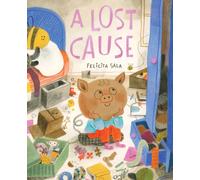 A Lost Cause : A Picture Book