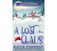 A Lost Claus: 3 (A Christmas Mystery)