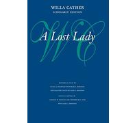 A Lost Lady (Willa Cather Scholarly Edition)