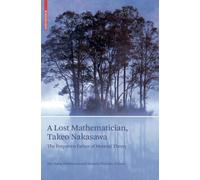 A Lost Mathematician, Takeo Nakasawa : The Forgotten Father of Matroid Theory