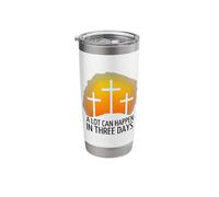 A LOT CAN Happen in 3 Days Stainless Steel Insulated Tumbler