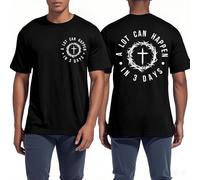 A Lot Can Happen in 3 Days T Shirt, Alot Can Happen in Three Days T-Shirt, Christian T Shirts Graphic Men Black