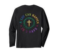 A Lot Can Happen in Three Days Jesus Has Risen Easter Long Sleeve T-Shirt
