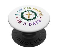 A Lot Can Happen In Three Days Jesus Has Risen Easter PopSockets Adhesive PopGrip