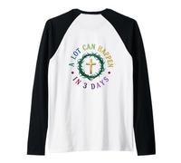 A Lot Can Happen in Three Days Jesus Has Risen Easter Raglan Baseball Tee