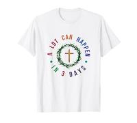 A Lot Can Happen in Three Days Jesus Has Risen Easter T-Shirt