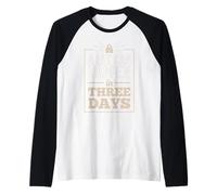 A lot can Happen in Three Days Raglan Baseball Tee