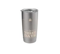 A lot can Happen in Three Days Stainless Steel Insulated Tumbler