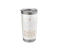 A lot can Happen in Three Days Stainless Steel Insulated Tumbler