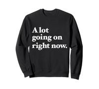 A lot going on right now | Design for the overwhelmed. Sweatshirt