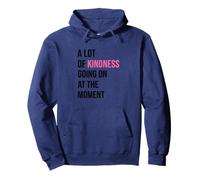 A Lot Of Kindness Going At Moment Pullover Hoodie