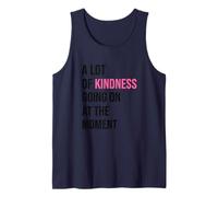 A Lot of Kindness Going At Moment Tank Top