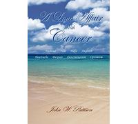 A Love Affair With Cancer