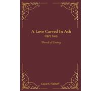 A Love Carved in Ash: Part Two: Threads of Destiny