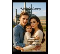 A LOVE FOR ETERNITY: SEASON 3 WHEN DARKNESS THREATENS THE LIGHT (Un Amor para la Eternidad)