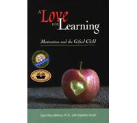 A Love for Learning: Motivation and the Gifted Child