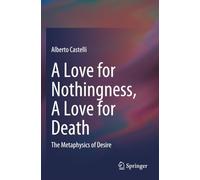 A Love for Nothingness, A Love for Death: The Metaphysics of Desire