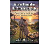A Love Forged in the Crucible of Duty