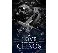A Love in the Time of Chaos: Series: Shadow Series Phase: II
