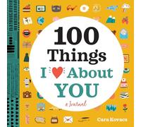 A Love Journal: 100 Things I Love about You (100 Things I Love about You Journal)