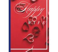 A love journal from husband to wife: More than 100 pages artistic designers pages