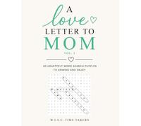 A Love Letter to Mom (Vol. 2): 60 Heartfelt Word Search Puzzles to Unwind and Enjoy