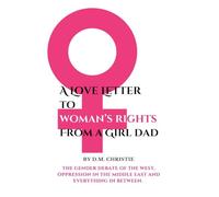 A Love Letter To Woman's Rights -- From A Girl Dad