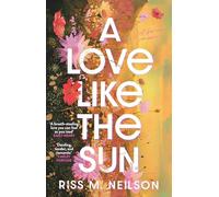 A Love Like the Sun: The tender and unforgettable romantic debut for 2024