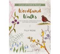 A Love of Cloth & Thread: Woodland Walks: Over 25 original embroidery designs with iron-on transfers