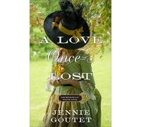 A Love Once Lost: 1 (The Bridwells' Grand Tour)