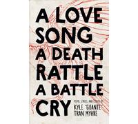 A Love Song, a Death Rattle, a Battle Cry (Button Poetry)