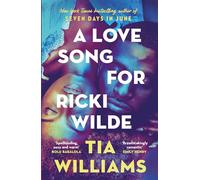 A Love Song for Ricki Wilde : the epic new romance from the author of Seven Days in June