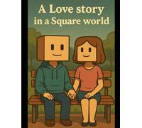 A Love Story In The Square World