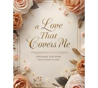 A Love That Covers Me: A Keepsake for Mom