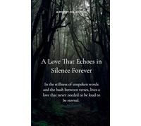 A Love That Echoes In Silence Forever (Edition1st)