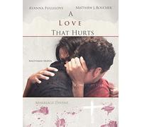 A Love That Hurts