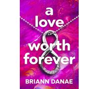 A Love Worth Forever