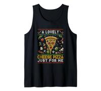 A Lovely Cheese Pizza Just for Me Alone Home Christmas Xmas Tank Top