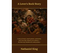 A Lover's Rock Story: A story of music, sound systems, community, and a love that refused to be ordinary - the kind only Handsworth could produce.