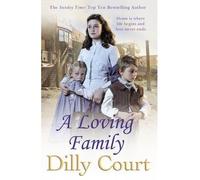 [(A Loving Family)] [ By (author) Dilly Court ] [March, 2014]