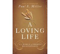 A Loving Life by Paul E. Miller - 9781433537325