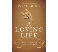 A Loving Life: In a World of Broken Relationships