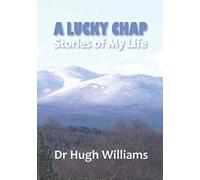 A Lucky Chap: Stories of My Life
