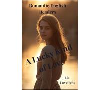 A Lucky Kind of Love: Romantic English Readers (Learn English with Easy Romantic Stories)