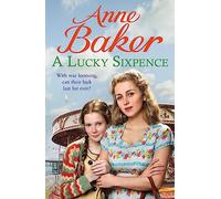 A Lucky Sixpence : A dramatic and heart-warming Liverpool saga