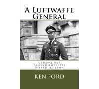 A Luftwaffe General: General der Luftwaffe Alfred Schlemm