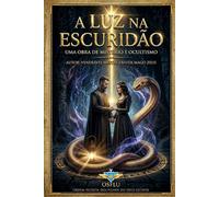 A LUZ NA ESCURIDÃO