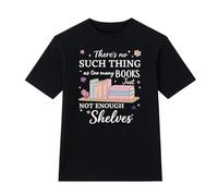 A&M Natural Living Book Lovers Gift T-Shirt, There’s No Such Thing as Too Many Books 100% Cotton Novelty Top, Bookish Things Reader Gift