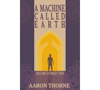 A Machine Called Earth: Welcome to Violet Town